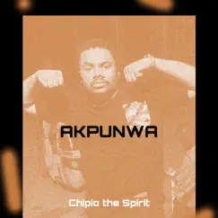 Akpunwa - Single by Chipio The Spirit album reviews, ratings, credits