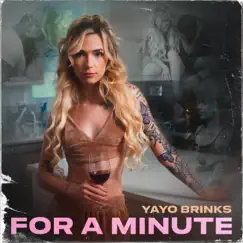 For a minute (Radio Edit) - Single by Yayo Brinks album reviews, ratings, credits