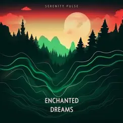 Enchanted Dreams by Serenity Pulse album reviews, ratings, credits