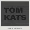Tom Kats - Single album lyrics, reviews, download