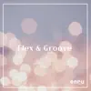 Flex & Groove album lyrics, reviews, download