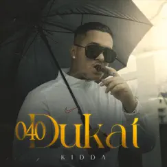 040/Dukat - Single by Kidda album reviews, ratings, credits