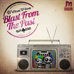 Blast from the Past by Vibe Tribe & Spade album reviews, ratings, credits