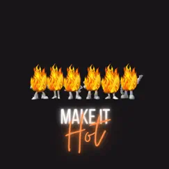 Make It Hot Song Lyrics
