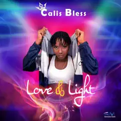 Love & Light - EP by CALIS BLESS album reviews, ratings, credits