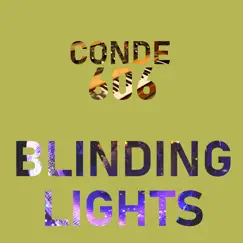 Blinding Lights - Single by Conde 606 album reviews, ratings, credits