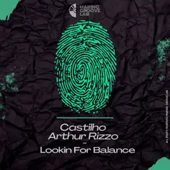 Lookin for Balance - Single by Castilho & Arthur Rizzo album reviews, ratings, credits