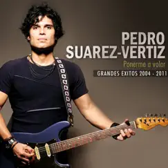 Ponerme a Volar (Grandes Éxitos 2004 - 2011) by Pedro Suárez-Vértiz album reviews, ratings, credits