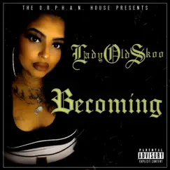 Becoming - Single by Ladyoldskoo album reviews, ratings, credits