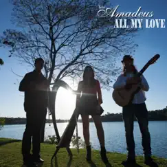 All My Love - Single by Trio Amadeus album reviews, ratings, credits