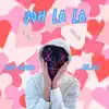 Ooh La La - Single album lyrics, reviews, download