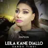 Leila Kane Diallo sanou tigui - Single album lyrics, reviews, download