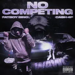 No Competing (feat. Fatboy Bino) Song Lyrics