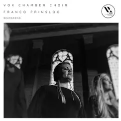 Deurgrond - Single by Vox Chamber Choir & Franco Prinsloo album reviews, ratings, credits