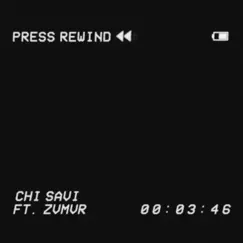 Press Rewind (feat. ZVMVR) Song Lyrics