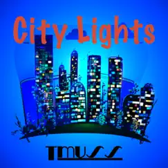 City Lights - Single by Tmuss album reviews, ratings, credits