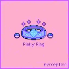 Pinky Ring - Single by Pvrception album reviews, ratings, credits