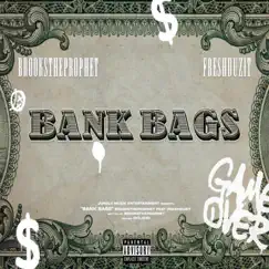 Bank Bags (feat. FreshDuzIt) - Single by Brooks the Prophet album reviews, ratings, credits