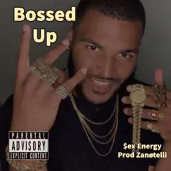 Bossed Up - Single by $ex Energy album reviews, ratings, credits