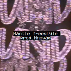 Mantle Freestyle! (feat. NOGRACE) Song Lyrics