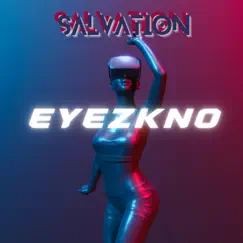 EyezKno - Single by Salvation album reviews, ratings, credits