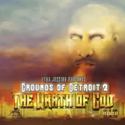 Grounds of Detroit 2: The Wrath of God by Lord Jessiah album reviews, ratings, credits