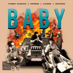 BABY (feat. Ossiris, Luqino & B wood$) - Single by Tommy Gunnar album reviews, ratings, credits