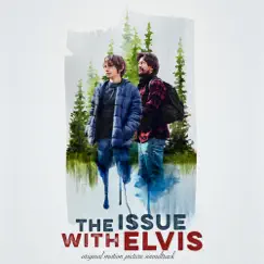 The Issue With Elvis (Original Motion Picture Soundtrack) - EP by Various Artists album reviews, ratings, credits