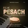 Relax Pesach Instrumental Piano album lyrics, reviews, download