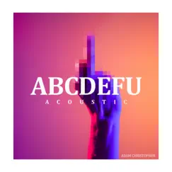 Abcdefu (Acoustic) [Radio Edit] Song Lyrics