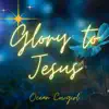Glory to Jesus! (Special Preview Version) - Single album lyrics, reviews, download