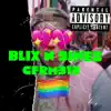 Blix N 9ines - Single album lyrics, reviews, download
