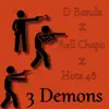 3 Demons (feat. Rell Chapo & Hotz48) - Single album lyrics, reviews, download