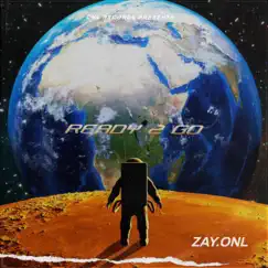 Ready 2 Go - Single by Zay.Onl album reviews, ratings, credits