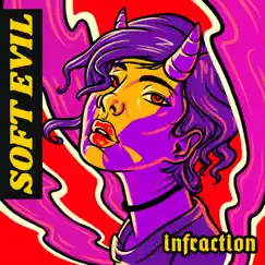 Soft Evil - Single by Infraction album reviews, ratings, credits