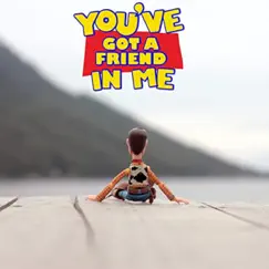 You've Got a Friend in Me - Single by The Disneylanders album reviews, ratings, credits