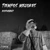 Tiempos mejores - Single album lyrics, reviews, download