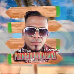 Primero La Cabaña (feat. Raidy El Productor Del Futuro) - Single by M Kitipo album reviews, ratings, credits