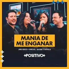 Mania de Me Enganar (Ao Vivo) - Single by João Bosco & Vinicius & Rayane & Rafaela album reviews, ratings, credits