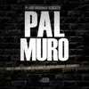 Pal Muro (Que'l Humo Le Llegue a la Cabeza) - Single album lyrics, reviews, download