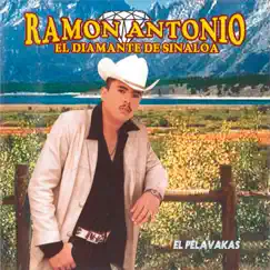 El Pelavakas - Single by Ramon Antonio El Diamante De Sinaloa album reviews, ratings, credits