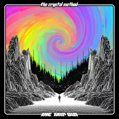 The Trip Out by The Crystal Method album reviews, ratings, credits