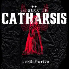 Process of Catharsis (Raw Version) - Single by Kvne Sativa album reviews, ratings, credits