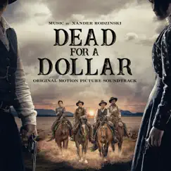 Dead For A Dollar (Original Motion Picture Soundtrack) by Xander Rodzinski album reviews, ratings, credits