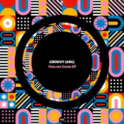 Feeling Good EP by Groovy (ARG) album reviews, ratings, credits