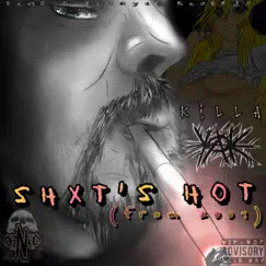 Shxt's Hot - Single by KiLLA YAK album reviews, ratings, credits
