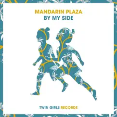 By My Side - Single by Mandarin Plaza album reviews, ratings, credits
