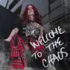 WELCOME TO THE CHAOS - Single album lyrics, reviews, download