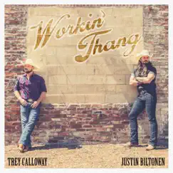 Workin Thang - Single by Trey Calloway & Justin Biltonen album reviews, ratings, credits