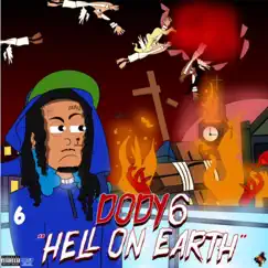 Hell On Earth - Single by Dody6 album reviews, ratings, credits